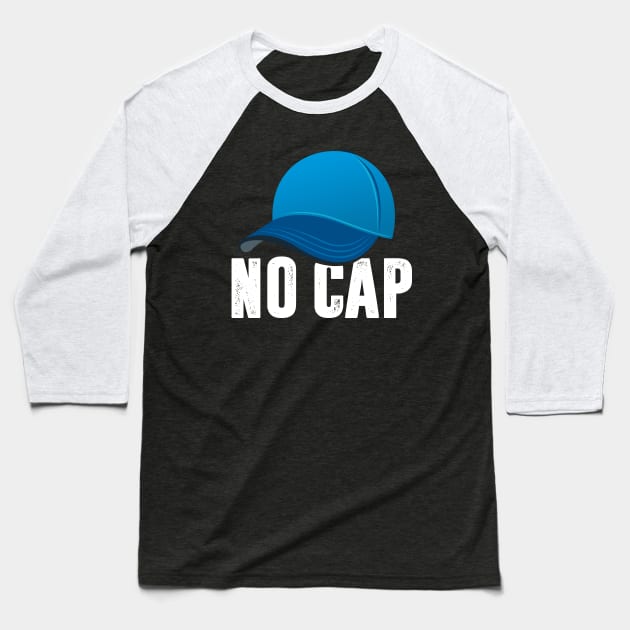 No Cap Baseball T-Shirt by TextTees